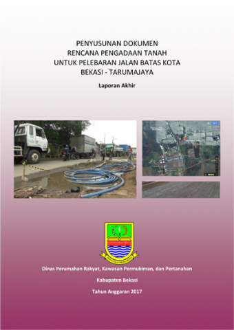 Penyusunan Dokumen Rencana Pengadaan Tanah Untuk Pelebaran Jalan Batas Kota Bekasi - Tarumajaya